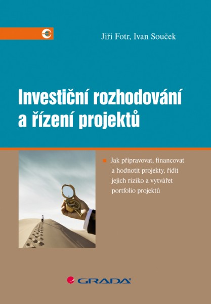 Investiční rozhodování a řízení projektů Investiční rozhodování a řízení projektů