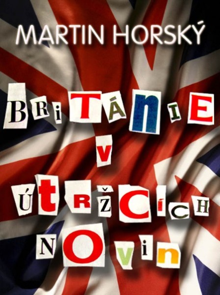 Británie v útržcích novin Británie v útržcích novin