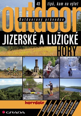Outdoorový průvodce - Jizerské a Lužické hory Outdoorový průvodce - Jizerské a Lužické hory