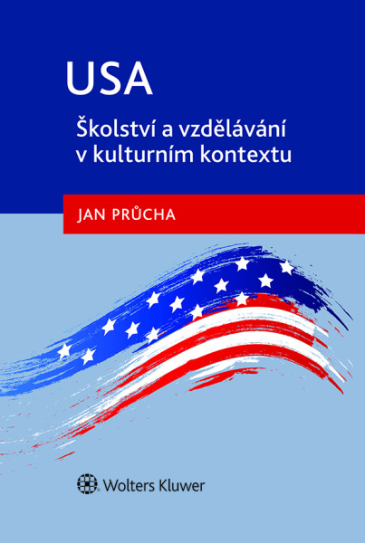 USA - Školství a vzdělávání v kulturním kontextu USA - Školství a vzdělávání v kulturním kontextu