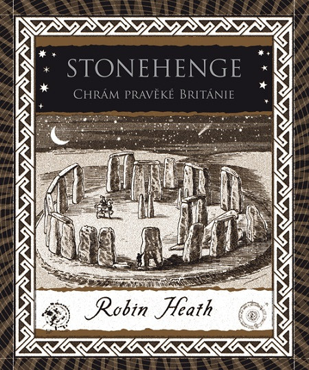 Stonehenge Chrám pravěké Británie Stonehenge Chrám pravěké Británie