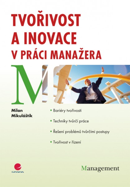 Tvořivost a inovace v práci manažera Tvořivost a inovace v práci manažera