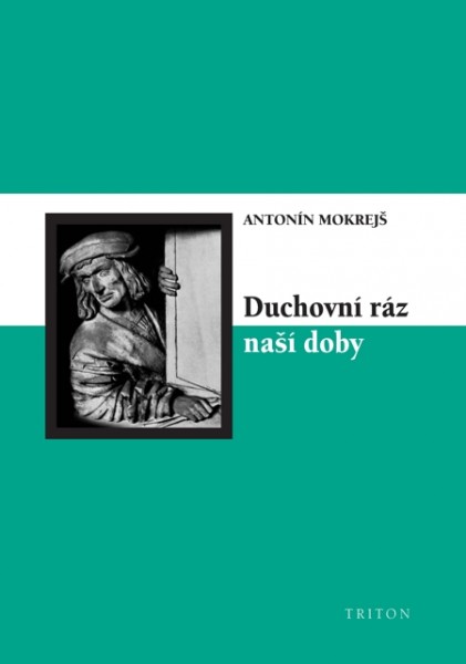 Duchovní ráz naší doby Duchovní ráz naší doby