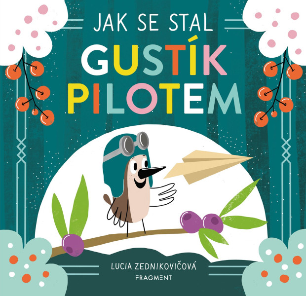 Jak se stal Gustík pilotem Jak se stal Gustík pilotem