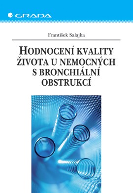 Hodnocení kvality života u nemocných s bronchiální obstrukcí Hodnocení kvality života u nemocných s bronchiální obstrukcí
