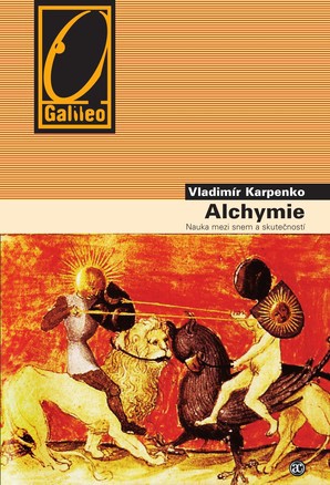 Alchymie - Nauka mezi snem a skutečností