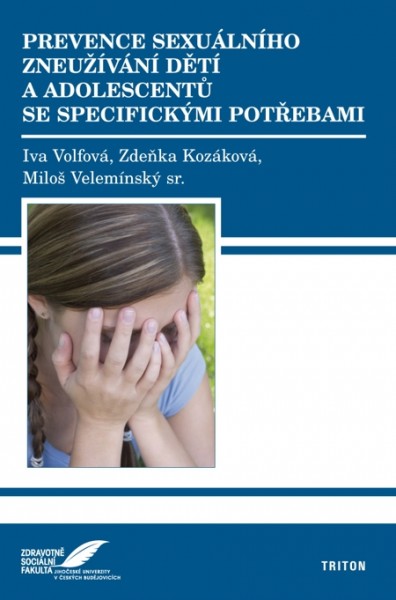 Prevence sexuálního zneužívání dětí a adolescentů se specifickými potřebami Prevence sexuálního zneužívání dětí a adolescentů se specifickými potřebami