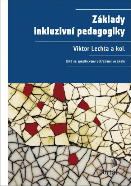 Základy inkluzivní pedagogiky Základy inkluzivní pedagogiky