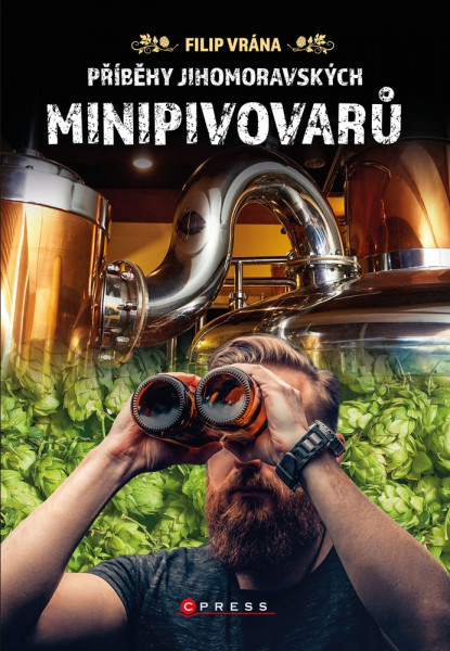 Příběhy jihomoravských minipivovarů Příběhy jihomoravských minipivovarů