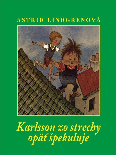 Karlsson zo strechy opäť špekuluje Karlsson zo strechy opäť špekuluje
