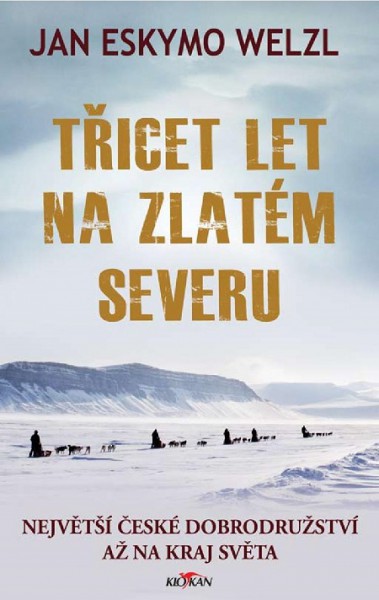 Třicet let na zlatém severu Třicet let na zlatém severu
