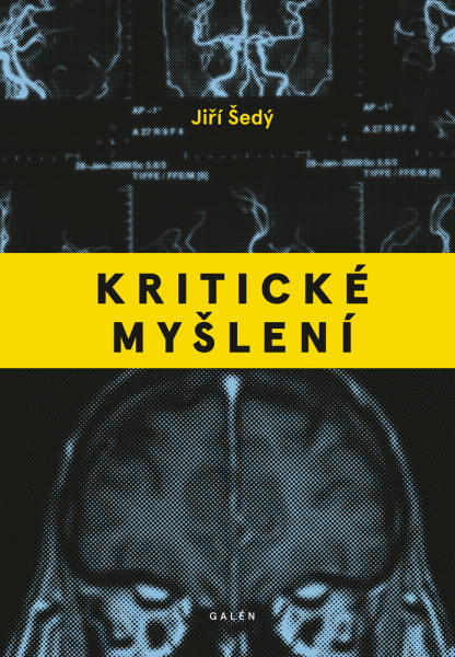 Kritické myšlení Kritické myšlení