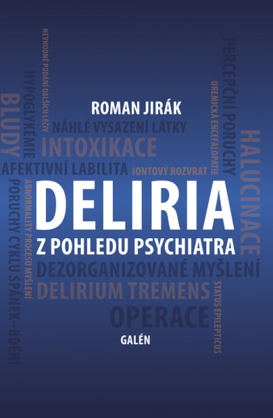 Deliria z pohledu psychiatra Deliria z pohledu psychiatra