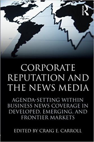 Corporate Reputation and the News Media Corporate Reputation and the News Media