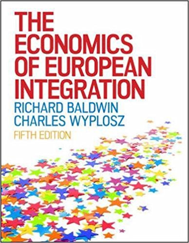 The Economics of European Integration The Economics of European Integration