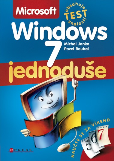 Microsoft Windows 7 Jednoduše Microsoft Windows 7 Jednoduše