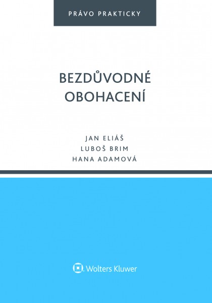 Bezdůvodné obohacení Bezdůvodné obohacení