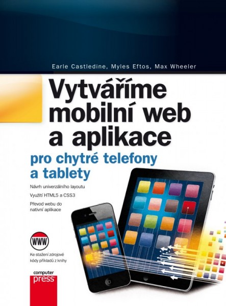 Vytváříme mobilní web a aplikace pro chytré telefony a tablety Vytváříme mobilní web a aplikace pro chytré telefony a tablety