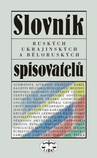 Slovník ruských, ukrajinských a běloruských spisovatelů Slovník ruských, ukrajinských a běloruských spisovatelů