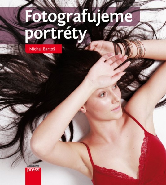 Fotografujeme portréty Fotografujeme portréty