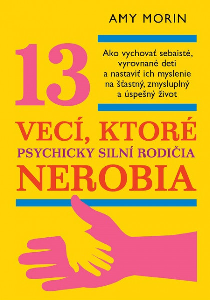 13 vecí, ktoré psychicky silní rodičia nerobia