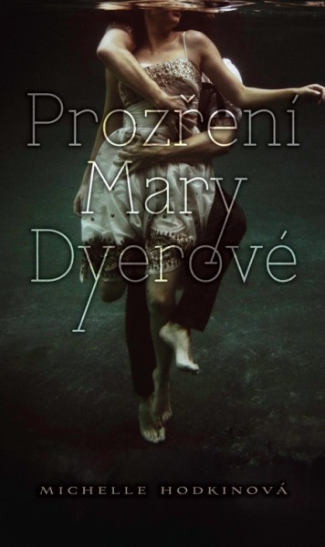Prozření Mary Dyerové Prozření Mary Dyerové