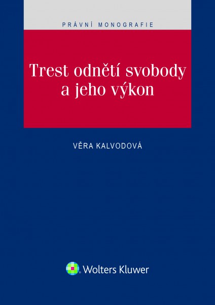 Trest odnětí svobody a jeho výkon