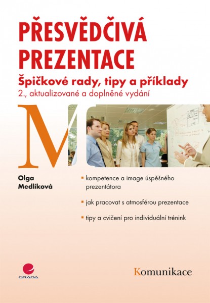 Přesvědčivá prezentace Přesvědčivá prezentace