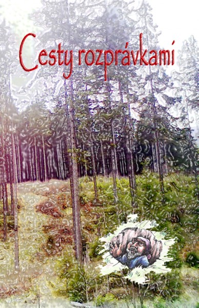 Cesty rozprávkami Cesty rozprávkami