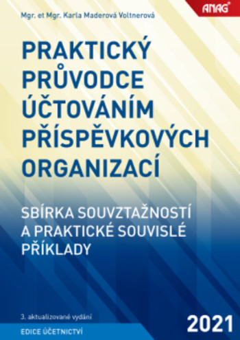 Praktický průvodce účtováním příspěvkových organizací - sbírka souvztažností a praktické souvislé příklady 2023