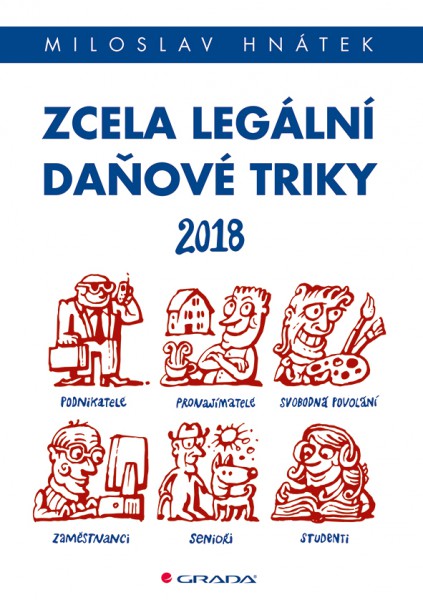 Zcela legální daňové triky 2018 Zcela legální daňové triky 2018