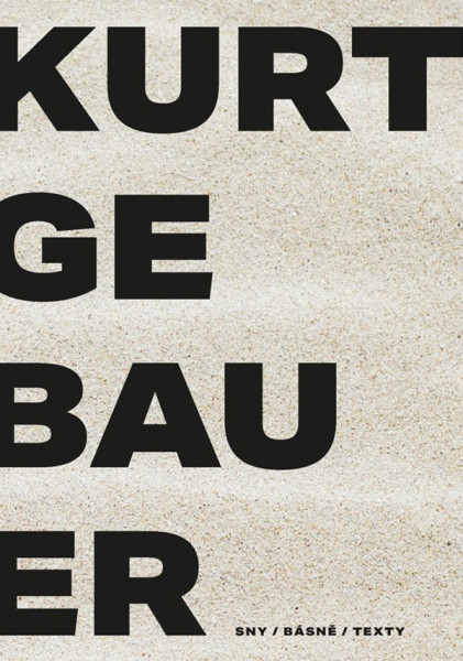 Kurt Gebauer - sny / básně / texty Kurt Gebauer - sny / básně / texty
