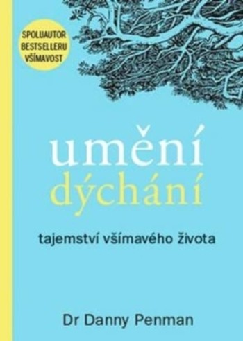 Umění dýchání - Tajemství všímavého života Umění dýchání - Tajemství všímavého života