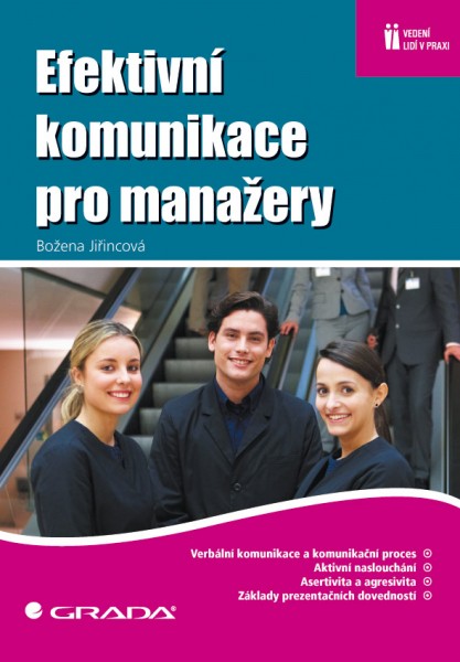 Efektivní komunikace pro manažery Efektivní komunikace pro manažery