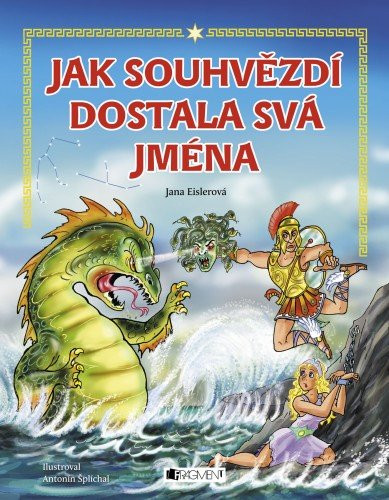 Jak souhvězdí dostala svá jména – pro děti Jak souhvězdí dostala svá jména – pro děti