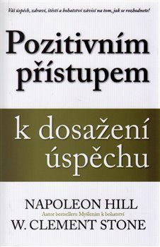 Pozitivním přístupem k dosažení úspěchu Pozitivním přístupem k dosažení úspěchu