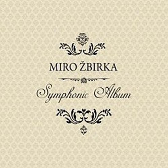 Miro Žbirka: Symphonic Album - CD Miro Žbirka: Symphonic Album - CD