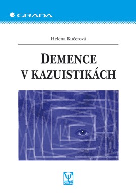 Demence v kazuistikách Demence v kazuistikách
