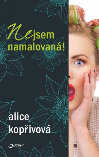 Nejsem namalovaná! Nejsem namalovaná!