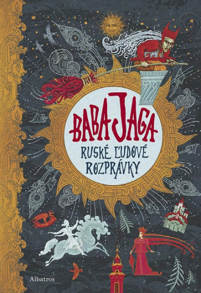 Baba Jaga - Ruské ľudové rozprávky