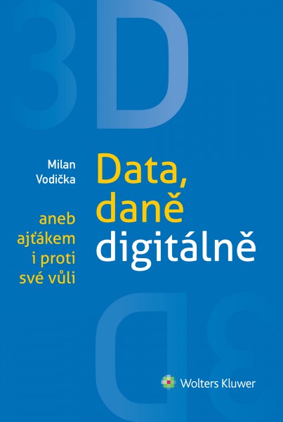 3D: Data, daně digitálně 3D: Data, daně digitálně