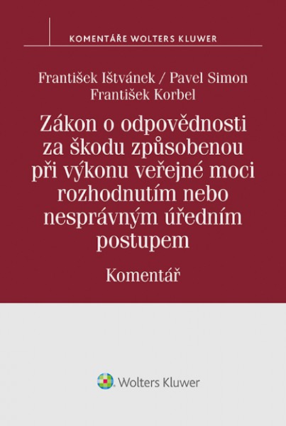 Zákon o odpovědnosti za škodu způsobenou při výkonu veřejné moci rozhodnutím nebo nesprávným úředním postupem. Komentář Zákon o odpovědnosti za škodu způsobenou při výkonu veřejné moci rozhodnutím nebo nesprávným úředním postupem. Komentář