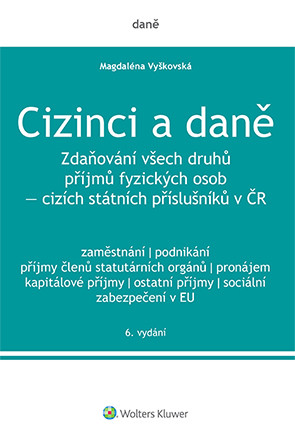 Cizinci a daně - 6. vydání Cizinci a daně - 6. vydání