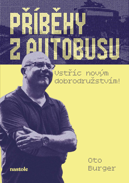 Příběhy z autobusu - vstříc novým dobrodružstvím