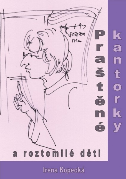Praštěné kantorky a roztomilé děti Praštěné kantorky a roztomilé děti