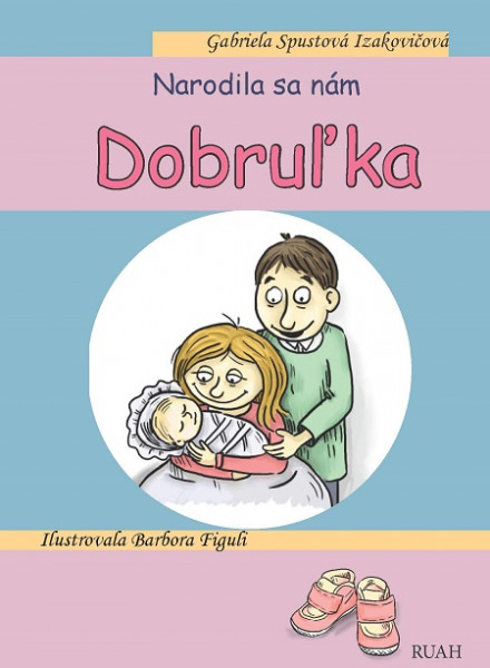 Narodila sa nám Dobruľka