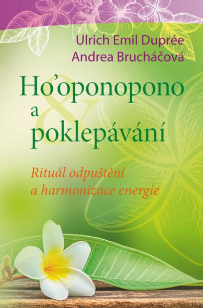Ho´oponopono a poklepávání Ho´oponopono a poklepávání