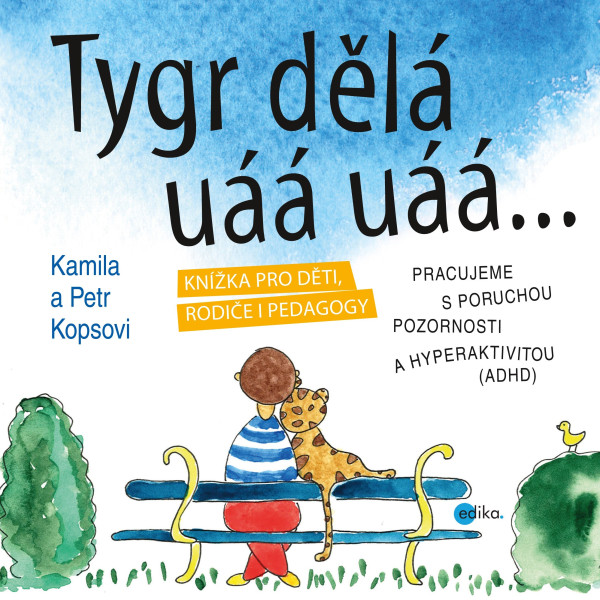 Tygr dělá uáá uáá … Tygr dělá uáá uáá …