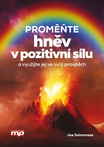 Proměňte hněv v pozitivní sílu a využijte jej ve svůj prospěch!