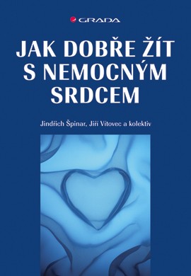 Jak dobře žít s nemocným srdcem Jak dobře žít s nemocným srdcem